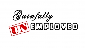Gainfully Unemployed (Half-hour Multi-Cam / TV Screenplay)